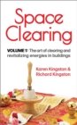 Image for Space Clearing, Volume 1: The art of clearing and revitalizing energies in buildings: Conscious Living Series, #1