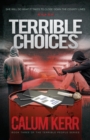 Image for Terrible Choices : She will do what it takes to close down the county lines