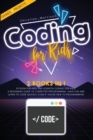 Image for Coding For Kids : 2 Books In 1: Python For Kids And Scratch Coding For Kids. A Beginners Guide To Computer Programming. Have Fun And Learn To Code Quickly, Even If You&#39;Re New To Programming