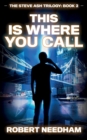 Image for This is Where You Call : A Poker Crime Thriller