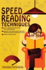 Image for Speed Reading Techniques : How to Improve Reading Speed and Comprehension. Improve Your Writing Skills and Apply New Note-Taking System for the Study. Learn to Read Faster