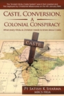 Image for Caste, Conversion A Colonial Conspiracy