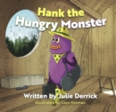Image for Hank the hungry monster