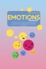 Image for Emotions Management : A Factual Guide To Stop Anxiety, Depression, And Stress With Cognitive Behavioral Therapy For Emotions And Find Peace With Emotional Intelligence