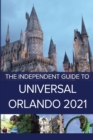 Image for The Independent Guide to Universal Orlando 2021