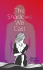 Image for The Shadows We Cast