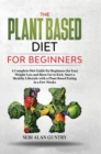 Image for The Plant Based Diet For Beginners