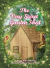 Image for The Very Secret Garden Shed