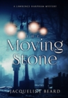 Image for The Moving Stone : A Lawrence Harpham Mystery