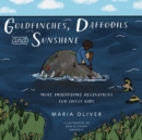 Image for Goldfinches, Daffodils and Sunshine : More Imaginative Relaxations for Lively Kids
