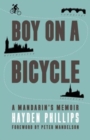 Image for Boy on a bicycle  : a mandarin&#39;s memoir