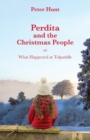 Image for Perdita and the Christmas People : Or What Happened at Tolpuddle