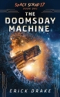 Image for The Doomsday Machine : Space Scrap 17 Book One