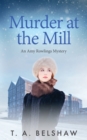 Image for Murder at the Mill : An Amy Rowlings Mystery