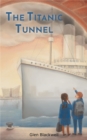 Image for The Titanic Tunnel