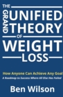 Image for The Grand Unified Theory of Weight Loss