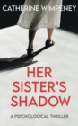 Image for Her Sister&#39;s Shadow: A Psychological Thriller