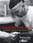 Image for Marked for Life : Tattooing Through the Golden Age
