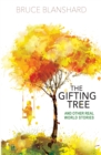 Image for The Gifting Tree And Other Real World Stories