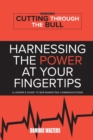 Image for Harnessing the Power at Your Fingertips : A Leader&#39;s Guide to B2B Marketing Communications