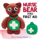 Image for Nurse Bear Does First Aid