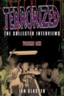 Image for Terrorized  : the collected interviewsVolume one
