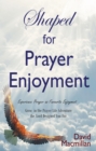 Image for Shaped for Prayer Enjoyment