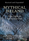 Image for Mythical Ireland  : new light on the ancient past