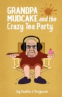 Image for Grandpa Mudcake and the Crazy Tea Party : Funny Picture Books for 3-7 Year Olds
