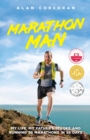 Image for Marathon man  : my life, my father&#39;s stroke and running 35 marathons in 35 days
