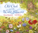 Image for Old Oak and the Wild Flowers