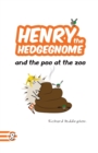 Image for Henry the Hedgegnome and the poo at the zoo