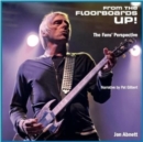 Image for From the Floorboards Up! : A unique fans&#39; perspective photographic book following the icon that is Paul Weller