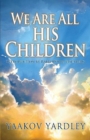 Image for We Are All His Children