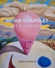 Image for Bryan Charnley - Art &amp; Adversity : New Enlarged Edition
