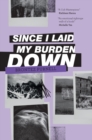 Image for Since I laid my burden down
