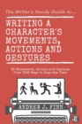 Image for Writing a Character&#39;s Movements, Actions and Gestures