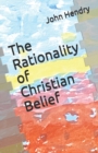 Image for The Rationality of Christian Belief
