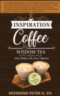 Image for Inspiration Coffee and Wisdom Tea : Daily Delights at the Divine Coffeehouse