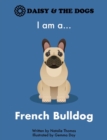 Image for I am a...French Bulldog