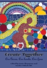 Image for Create Together: Our Voices, Our hands, Our Lives