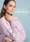 Image for Essential pastels  : 10 hand knit designs in pastel colours