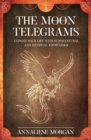 Image for The Moon Telegrams Volume One : Expand your Life with Supernatural and Mystical Knowledge