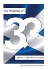 Image for The Wisdom of 33 : A gift for Chiropractic from Scotland