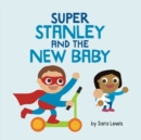 Image for Super Stanley and the New Baby