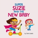 Image for Super Suzie and the New Baby