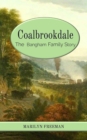 Image for Coalbrookdale: The  Bangham Family Story