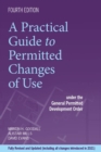 Image for A practical guide to permitted changes of use  : under the general permitted development order