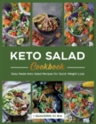 Image for Keto Salad Cookbook : Easy Made Keto Salad Recipes for Quick Weight Loss