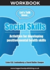 Image for Social Skills Workbook : Activities for developing positive mental health skills